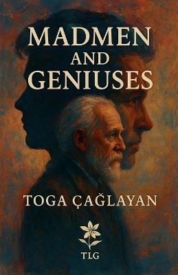 Madmen and Geniuses - Tolga Caglayan - cover