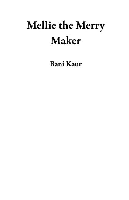 Mellie the Merry Maker - Bani Kaur - ebook
