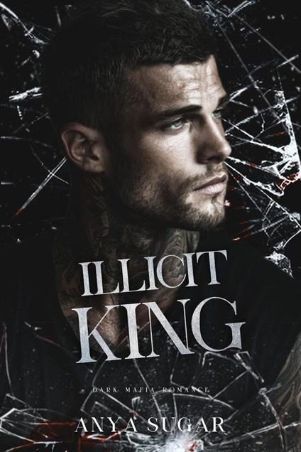 Illicit King: Dark Mafia Romance