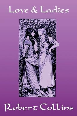 Love & Ladies - Robert L Collins - cover