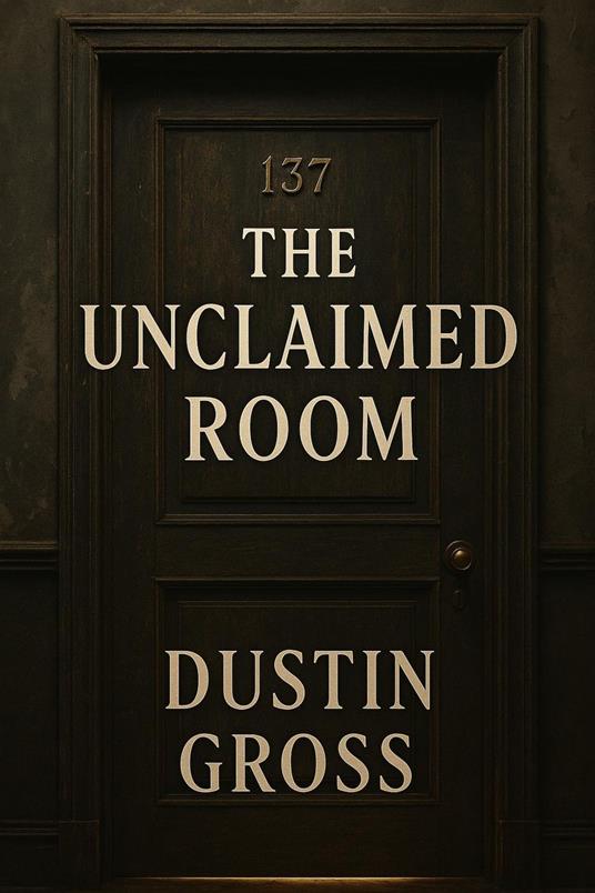 The Unclaimed Room