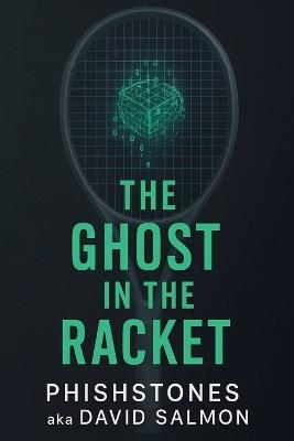 The Ghost In the Racket - Phishstones,David Salmon - cover
