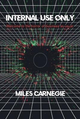 Internal Use Only - Miles Carnegie - cover