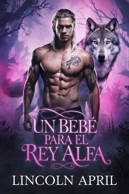 Un bebé para el rey alfa