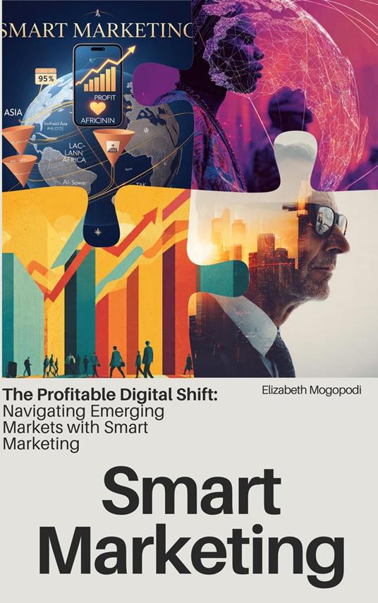 The Profitable Digital Shift: Navigating Emerging Markets with Smart Marketing