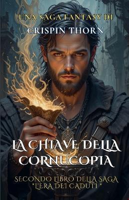 La Chiave della Cornucopia - Crispin Thorn - cover