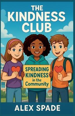 The Kindness Club - Alex Spade - cover