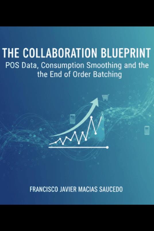 The Collaboration Blueprint: POS Data, Consumption Smoothing, and the End of Order Batching
