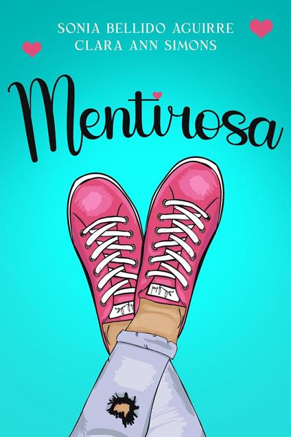 Mentirosa - Clara Ann Simons,Sonia Bellido - ebook