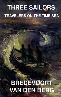 Three Sailors - Bredevoort Van Den Berg - cover