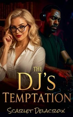 The DJ's Temptation - Scarlet Delacroix - cover