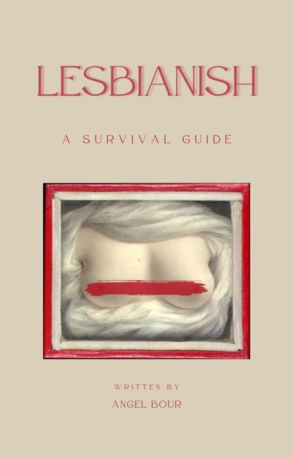 Lesbianish: A Survival Guide