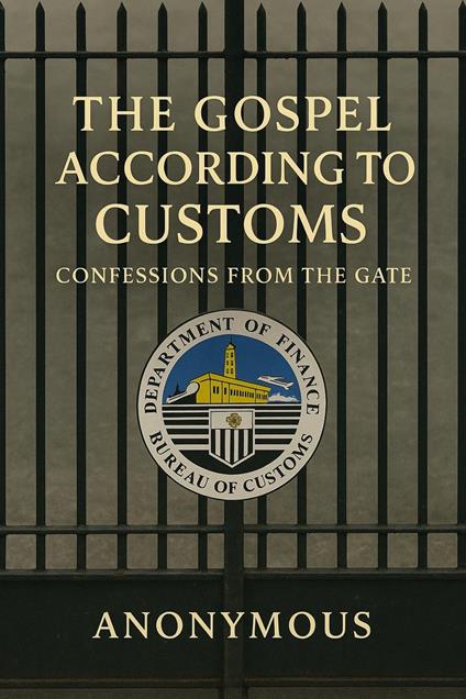 The Gospel According to Customs: Confessions from the Gate
