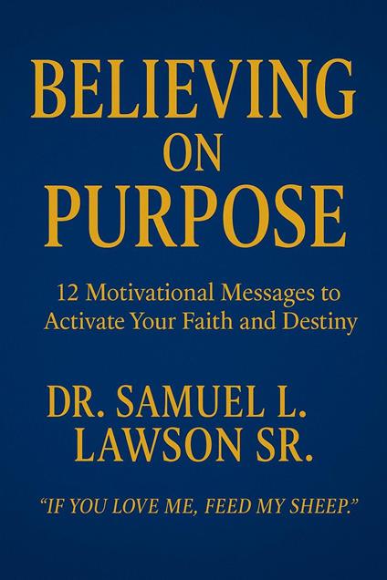 Believing On Purpose