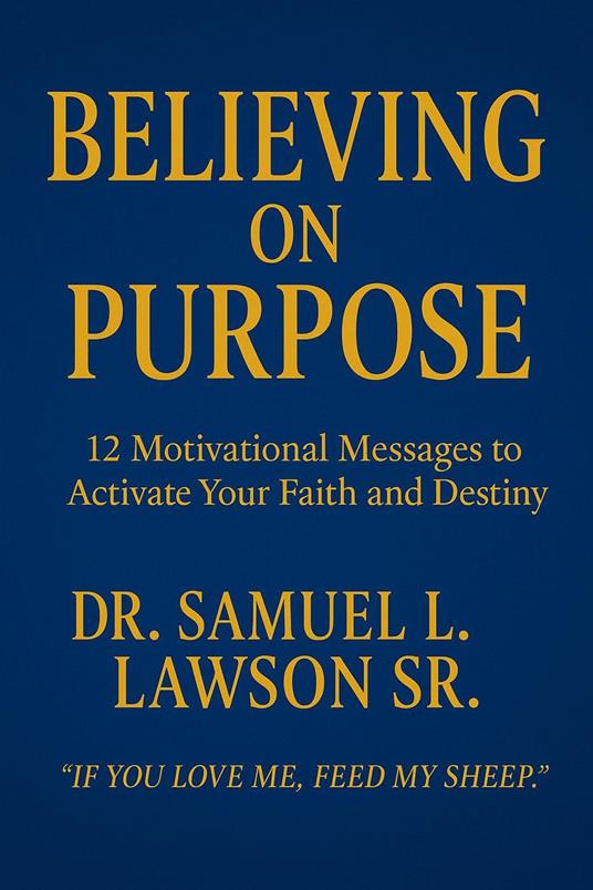 Believing On Purpose