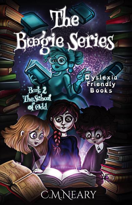 The School of Odd (Dyslexia Friendly Book for kids age 8-12) - C. M Neary - ebook