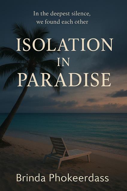 Isolation in Paradise - Brinda Phokeerdass - ebook