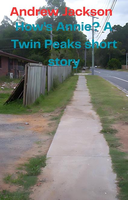 How’s Annie? A Twin Peaks short story