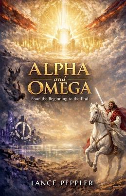 Alpha & Omega - Lance Peppler - cover
