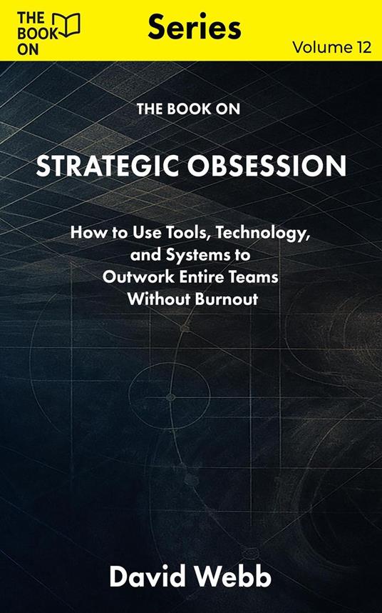 The Book On Strategic Obsession