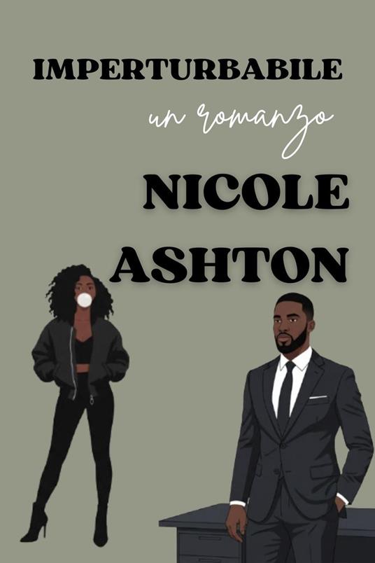 Imperturbabile - Nicole Ashton - ebook