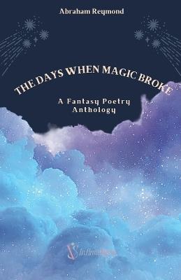 The Days When Magic Broke - Abraham Reymond - cover