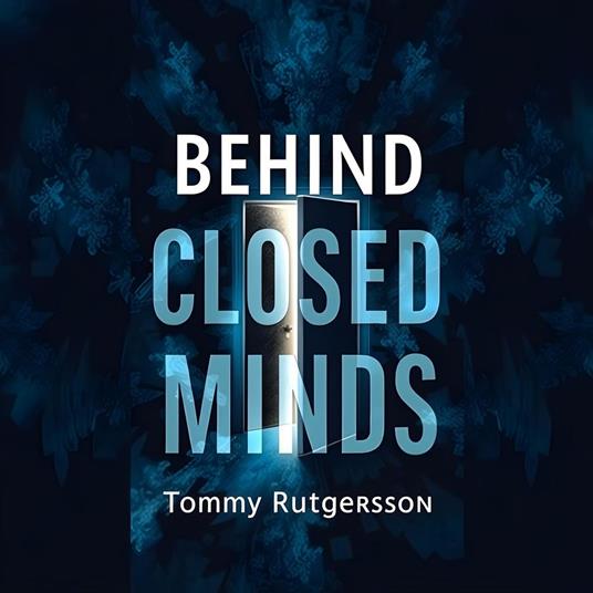 Behind Closed Minds