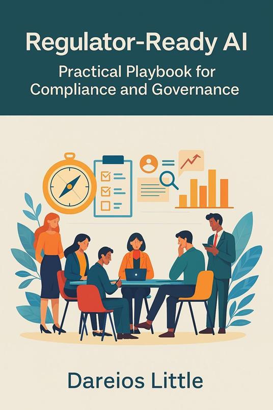 Regulator-Ready AI Practical Playbook for Compliance