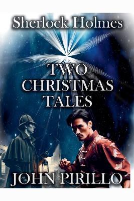 Two Christmas Tales - John Pirillo - cover