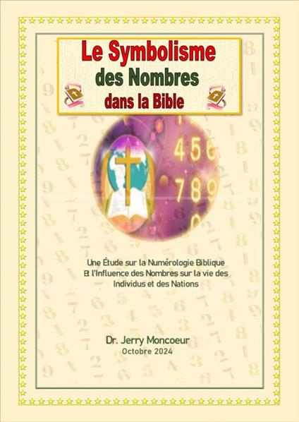 Le Symbolisme des Nombres dans la Bible - Jerry Moncoeur - ebook