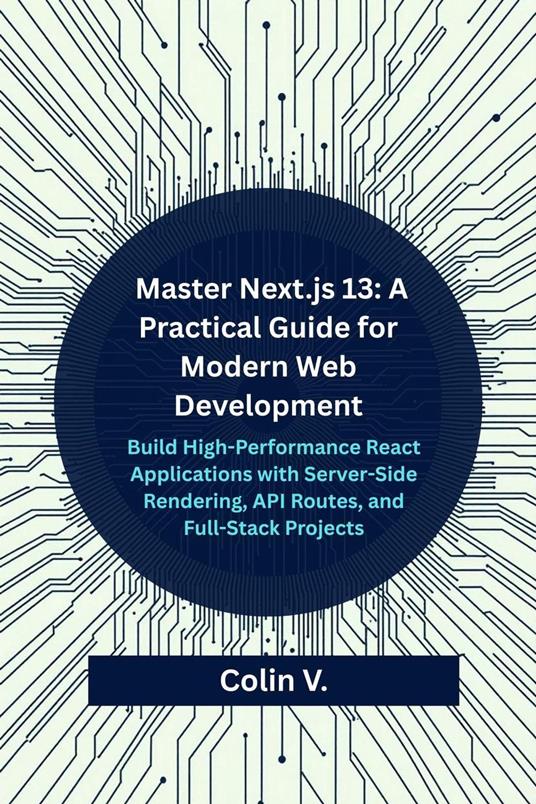 Master Next.js 13: A Practical Guide for Modern Web Development