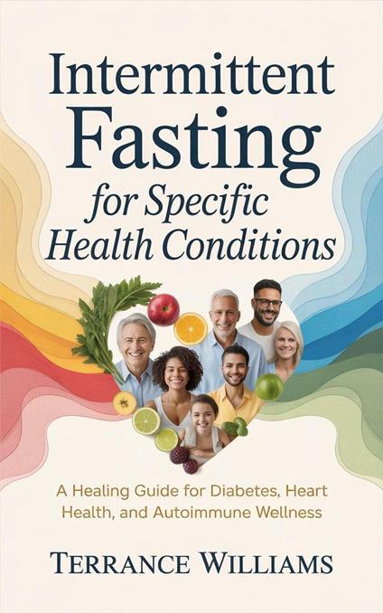 Intermittent Fasting for Specific Health Conditions