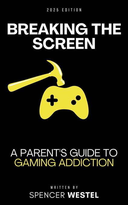 Breaking the Screen: A Parent's Guide to Gaming Addiction