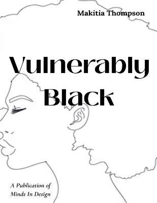 Vulnerably Black - Makitia Thompson - cover