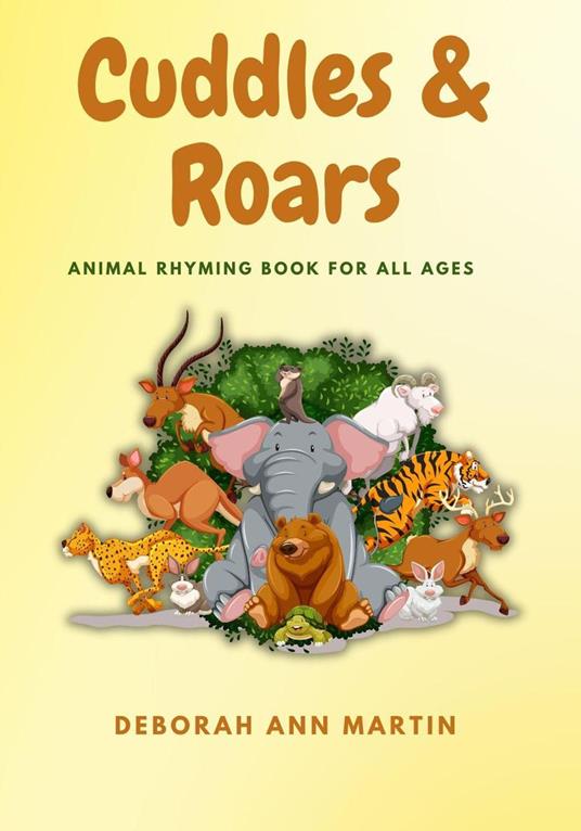 Cuddles & Roars : Animal Rhyming Book For All Ages