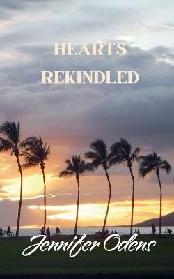 Hearts Rekindled - Jennifer Odens - cover