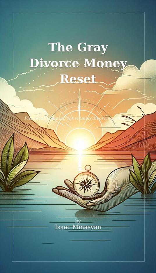 The Gray Divorce Money Reset