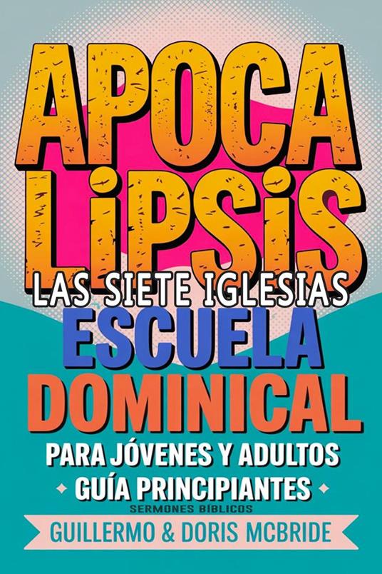 Apocalipsis: Las Siete Iglesias — Escuela Dominical
