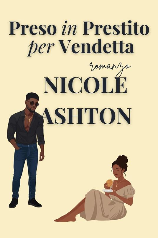 Preso in Prestito per Vendetta - Nicole Ashton - ebook