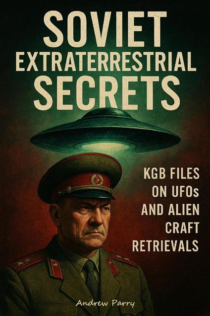 Soviet Extraterrestrial Secrets