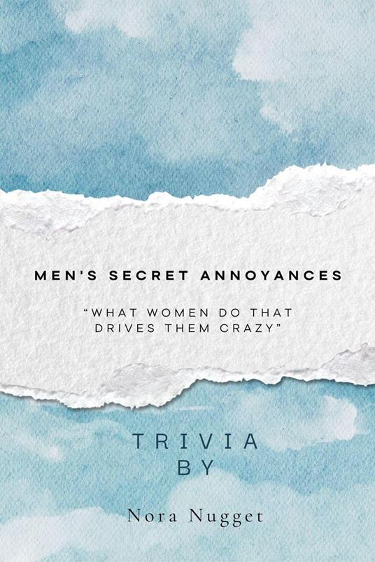Men's Secret Annoyances