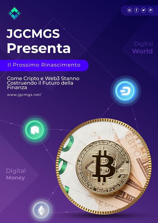 JGCMGS Presenta: Il Prossimo Rinascimento - Come Cripto e Web3 Stanno Costruendo il Futuro della Finanza - JGCMGS Ricerca - ebook