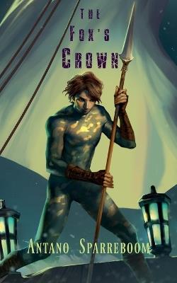 The Fox's Crown - Antano Sparreboom - cover