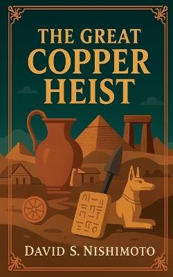 The Great Copper Heist - David Nishimoto - cover