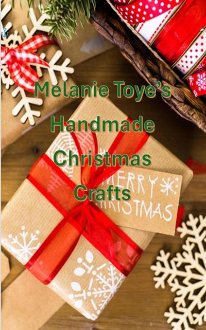 Melanie Toye's Handmade Christmas Craft