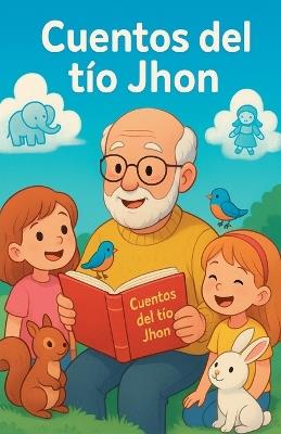 Cuentos infantiles del tío Jhon - John Writer - cover