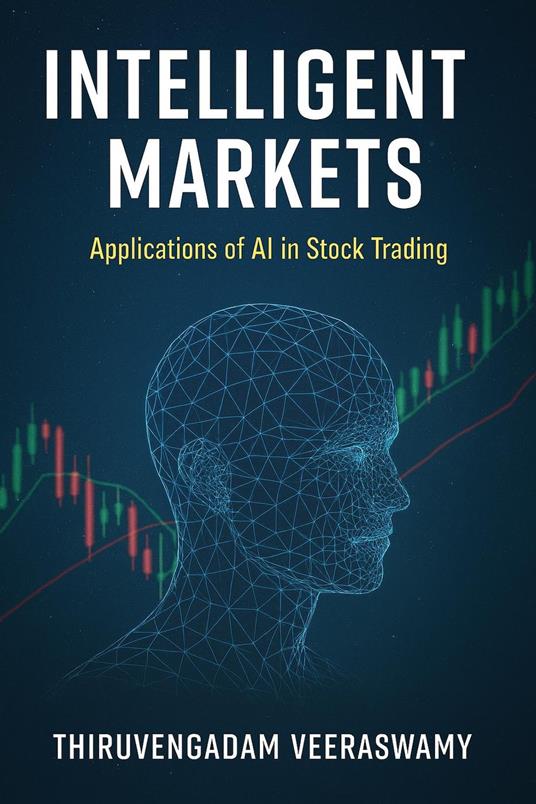 Intelligent Markets: Applications of AI in Stock Trading