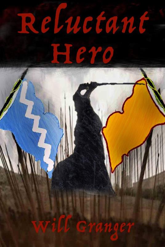 Reluctant Hero - Will Granger - ebook
