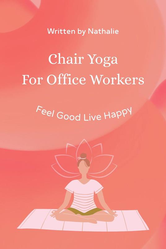 Chair Yoga for Office Workers