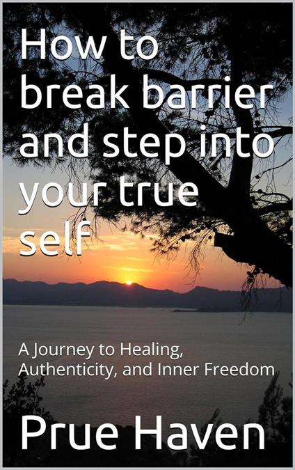 How to break barrier and step into your true self